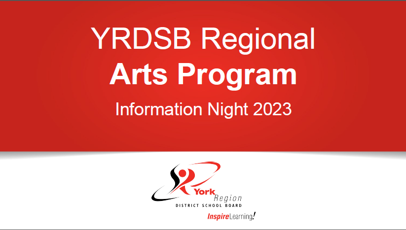 YRDSB Regional Arts Program Information Night 2023 - Slide Deck